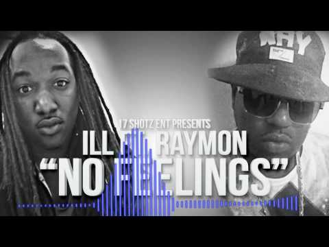 ILL feat RAYMON~NO FEELINGS