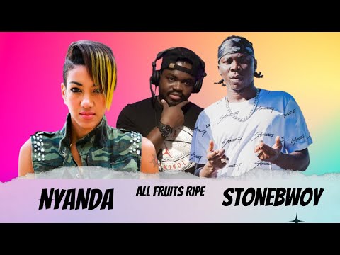 Nyanda ( of Brick & Lace ) Ft Stonebwoy - All Fruits Ripe 🇬🇭🇯🇲🔥