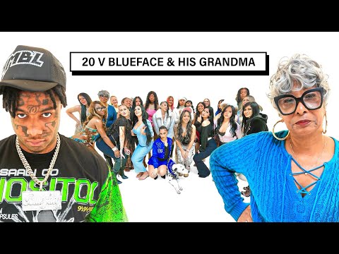 20 WOMEN VS 1 RAPPER: BLUEFACE & HIS GRANDMA