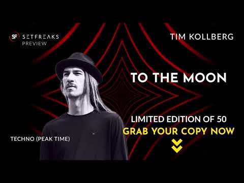 Tim Kollberg - To The Moon | Techno (Peak Time) | Only 50 Copies! | SetFreaks.com