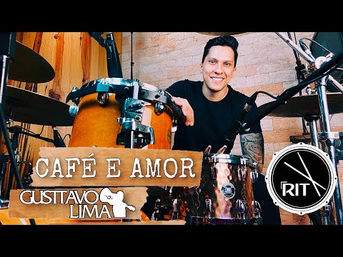 CAFÉ E AMOR - GUSTTAVO LIMA / RIT BATERA ''DRUMCOVER''