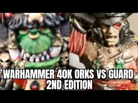 Warhammer 40k 2nd edition battle report Orks vs Imperial Guard