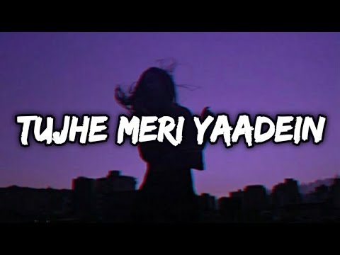 Tujhe Meri Yaadein Kyu Nahi Aati (Lyrics)