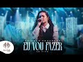 Kailane Frauches Eu Vou Fazer Clipe Oficial