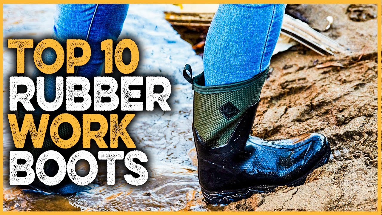 Best Rubber Work Boots 2022 | Top 10 Rubber Boots For Farm Work & Multi Season