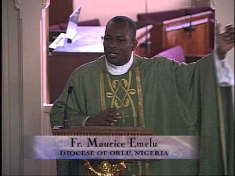 Homily 2011-11-06 - Fr Maurice Emelu d of Orlu Nigeria - Thirty-Second Sunday in Ordinary Time