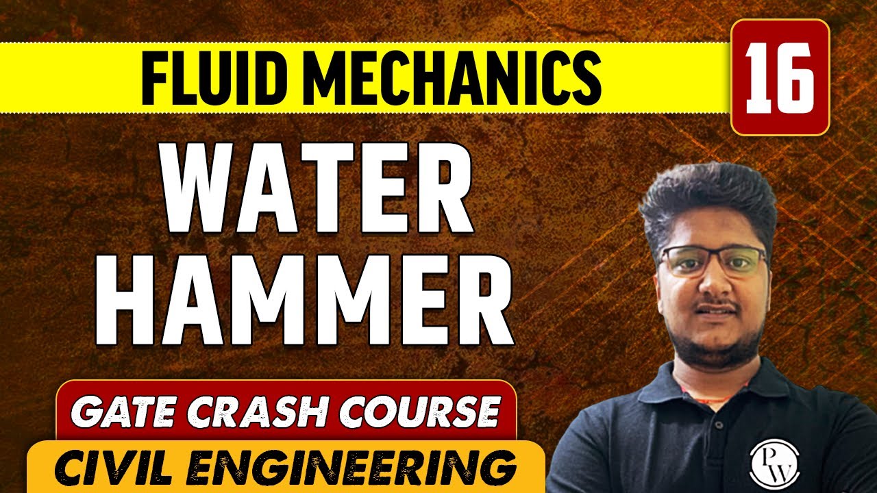 Fluid Mechanics 16 l Water Hammer l  CE | GATE Crash Course