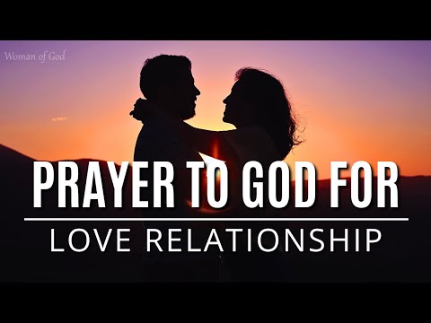 Prayer to God for Love Relationship | Prayer for a Life Partner