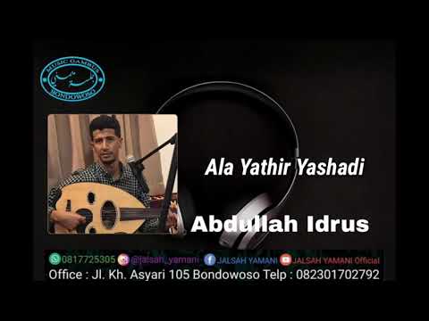 Abdullah Idrus - Ala Yathir YaShadi