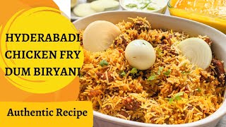 HYDERABADI CHICKEN FRY DUM BIRYANI Recipe Without Oven | Spicy Chicken Fry Dum Biryani |