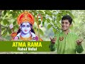 Atma Rama I Rahul Vellal I Soulful Re Creation Of The Great Classic To Lord Ram