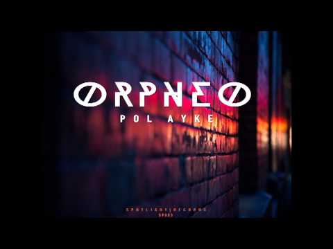 Pol Ayke - Orpheo [Spotlight Records] (Official Preview) OUT NOW