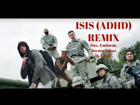 Dax, Eminem, Joyner Lucas & Logic - ISIS (ADHD) Remix (Music Video)