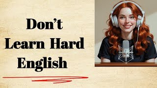 Don’t Learn Hard English 😵 Try This Easy Listening Method