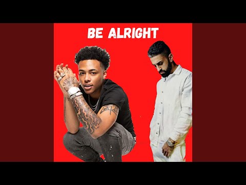 Be Alright