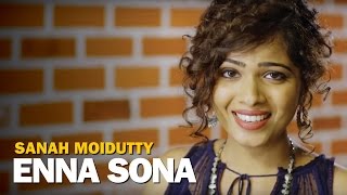 Enna Sona | OK Jaanu | Cover Version - Sanah Moidutty