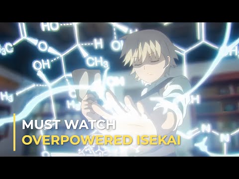 Top 10 Overpowered Isekai Anime Where the MC Is Basically a God