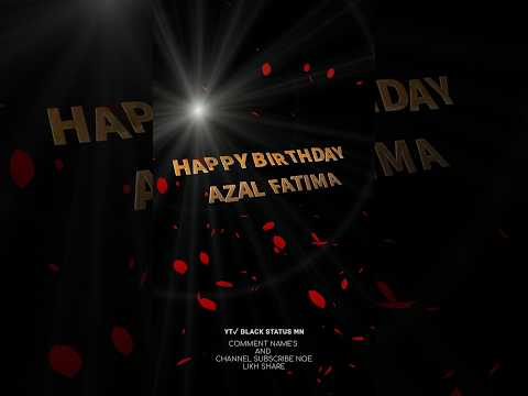 HAPPY BIRTHDAY  AZAL FATIMA jaan black screen status2025 birthday black screen2025  birthday song