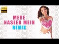 Mere Naseeb Mein Remix Full Audio Song Baby H 2003