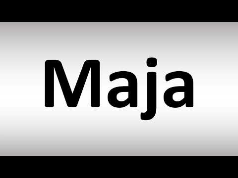 How to Pronounce Maja