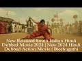 New Released South Indian Hindi Dubbed Movie 2024 | New 2024 Hindi Dubbed Action Movie | Bicchugathi