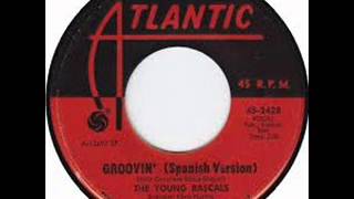 The Young Rascals - Groovin'  " Spanish Version"