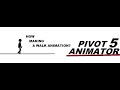 Pivot Animator 5 How Making A Walk Animation P A Basics