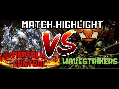 Match highlight - Merfolk control (W/D/F) vs Wave strikers (F/L/N)