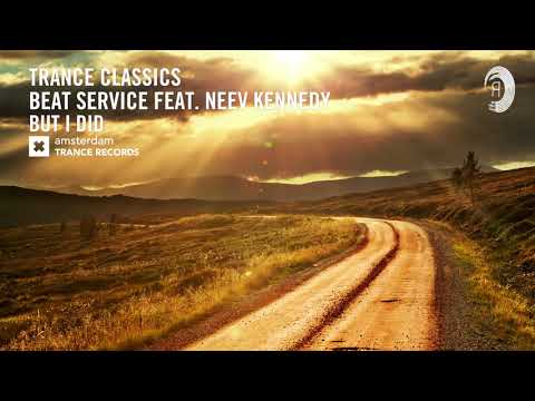 VOCAL TRANCE CLASSICS: Beat Service & Neev Kennedy - But I Did (Extended Mix)