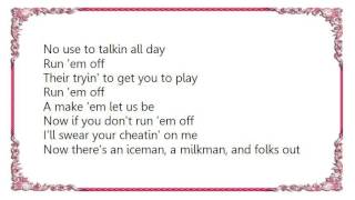 George Jones - Run &#39;Em Off Lyrics