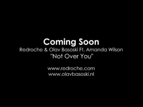 Redroche & Olav Basoski ft. Amanda Wilson "Not Over You"