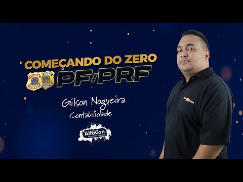 Aula de Contabilidade - Começando do Zero PF/PRF - AlfaCon