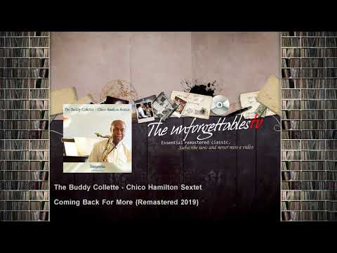 The Buddy Collette - Chico Hamilton Sextet - Coming Back For More - Remastered 2019