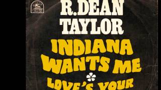 Indiana Wants Me - R Dean Taylor - 1970