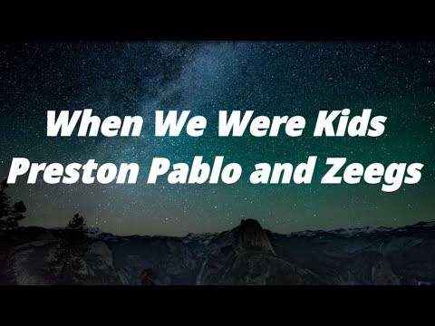 Bangers Only x Zeegs x Preston Pablo - When We Were Kids (Lyrics)