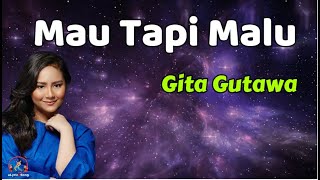 Download lagu Mau Tapi Malu  -  Gita Gutawa  (Lirik Lagu) mp3