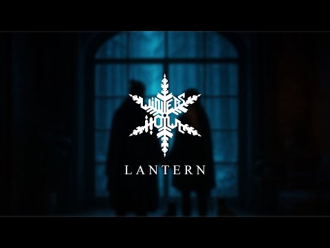 WINTERS HOWL - Lantern [Official Music Video]