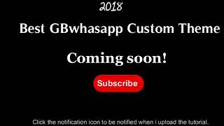 How to Customize GBwhatsapp theme 2018