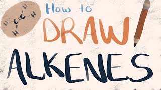 How to draw alkenes - step by step tutorial