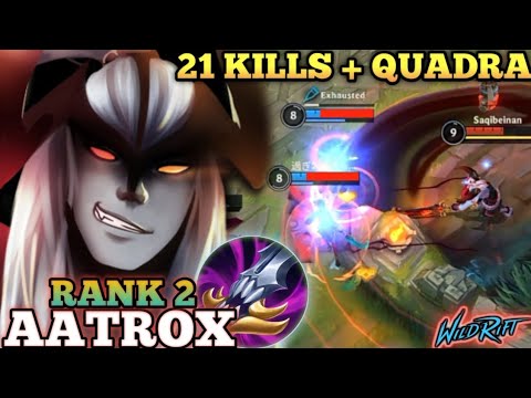 AATROX 21 KILLS + QUADRA! NEW META BUILD ABUSE - TOP 2 GLOBAL AATROX BY Saqibeinan - WILD RIFT