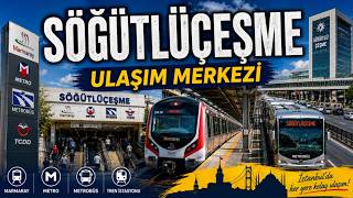 Söğütlüçeşme, İstanbul | İki Kıtayı Birleştiren Ulaşım Merkezi