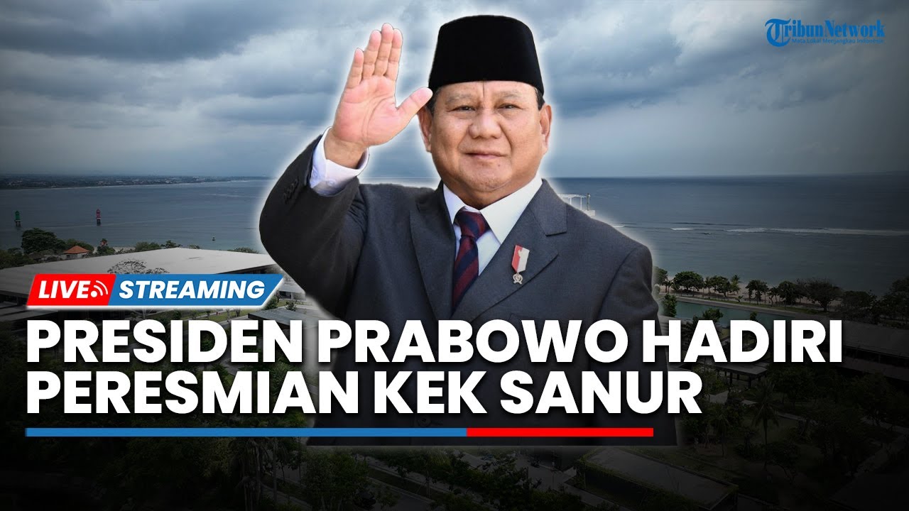 🔴LIVE: Presiden Prabowo Hadir ke Bali untuk Resmikan KEK Sanur dan Bali International Hospital
