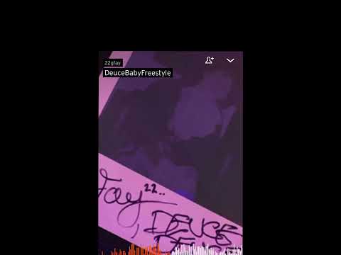 22gfay - DueceBabyFreestyle