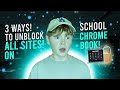 3 METHODS On How To Unblock ALL SITES On SCHOOL CHROMEBOOK