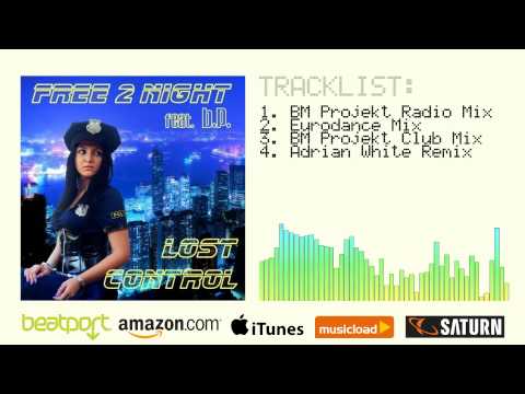 FREE 2 NIGHT feat. b.p. - Lost control [Eurodance Mix]