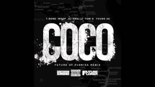 Dj Smallz #FutureOfFlorida Coco Remix - Ft T Rone  Woop Woop, Tom  G & Young Ac