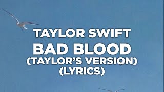 Taylor Swift - Bad Blood (Taylor's Version) (Lyrics)