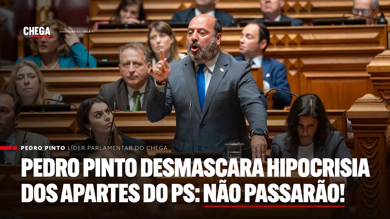 Pedro Pinto desmascara hipocrisia dos apartes do PS: Não passarão!