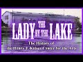 The Lady by the Lake (The History of the Henry J. Kaiser Center for the Arts)