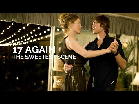 17 AGAIN | The Sweetest Scene